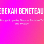When Pain is Pleasure – the Rebekah Beneteau Show